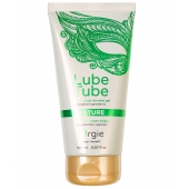 Интимный гель на водной основе Lube Tube Nature - 150 мл. - ORGIE - купить с доставкой в Новом Уренгое
