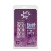Прозрачная насадка на пенис с шипами и бугорками JELLY JOY LUST CLUSTER CLEAR - Dream Toys - в Новом Уренгое купить с доставкой