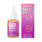 Возбуждающие капли для клитора Make Me Quiver - 30 мл. - Love to Love - купить с доставкой в Новом Уренгое
