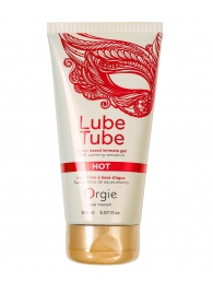 Интимный гель на водной основе Lube Tube Hot с разогревающим эффектом - 150 мл. - ORGIE - купить с доставкой в Новом Уренгое