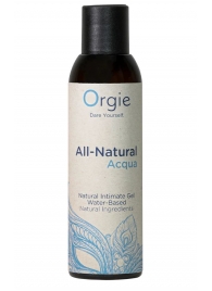 Интимный гель на водной основе Orgie All-Natural Acqua - 150 мл. - ORGIE - купить с доставкой в Новом Уренгое