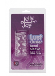 Прозрачная насадка на пенис с шипами и бугорками JELLY JOY LUST CLUSTER CLEAR - Dream Toys - в Новом Уренгое купить с доставкой