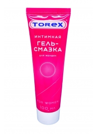 Гель-смазка на водной основе For Women - 100 мл. - Torex - купить с доставкой в Новом Уренгое