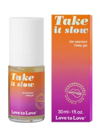 Пролонгирующий гель для мужчин Take It Slow - 30 мл. - Love to Love - купить с доставкой в Новом Уренгое